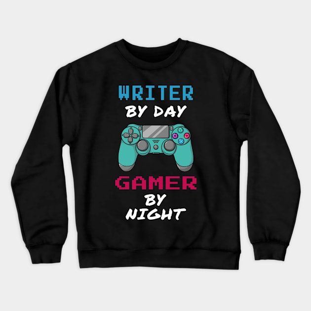 Writer By Day Gamer By Night Crewneck Sweatshirt by jeric020290